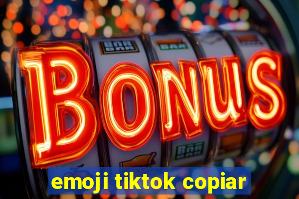 emoji tiktok copiar